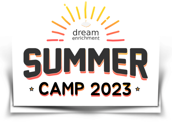 Dream Enrichment Summer Camp 2023